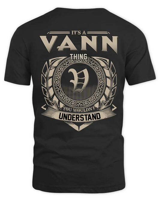 VANN HH88-K2–Personalized Name Quote Apparel “It’s a/an NAME Thing You Wouldn’t Understand”