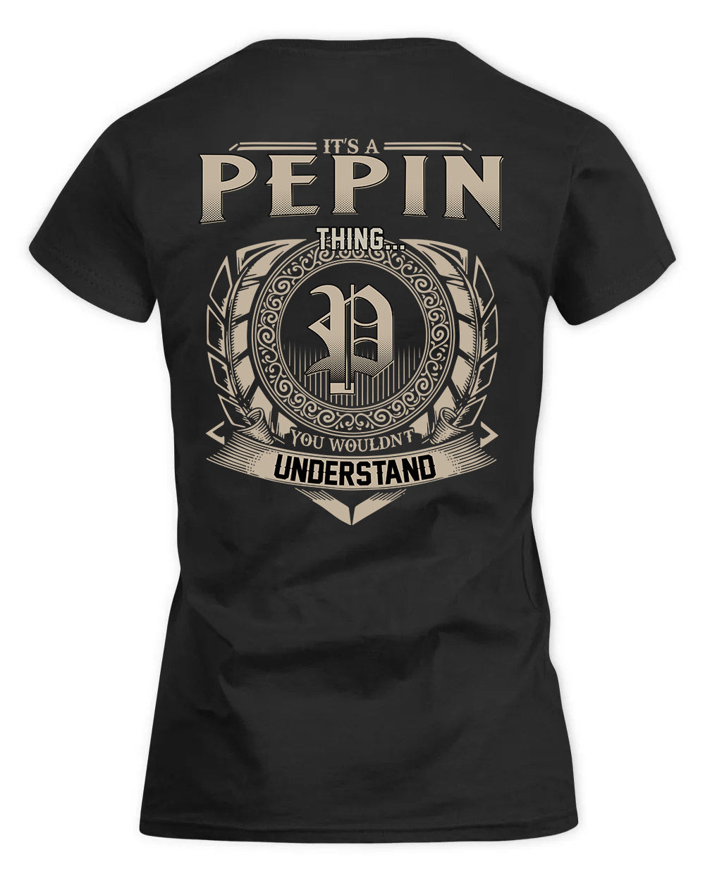 PEPPER HH88-K2–Personalized Name Quote Apparel “It’s a/an NAME Thing You Wouldn’t Understand”