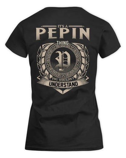 PEPPER HH88-K2–Personalized Name Quote Apparel “It’s a/an NAME Thing You Wouldn’t Understand”