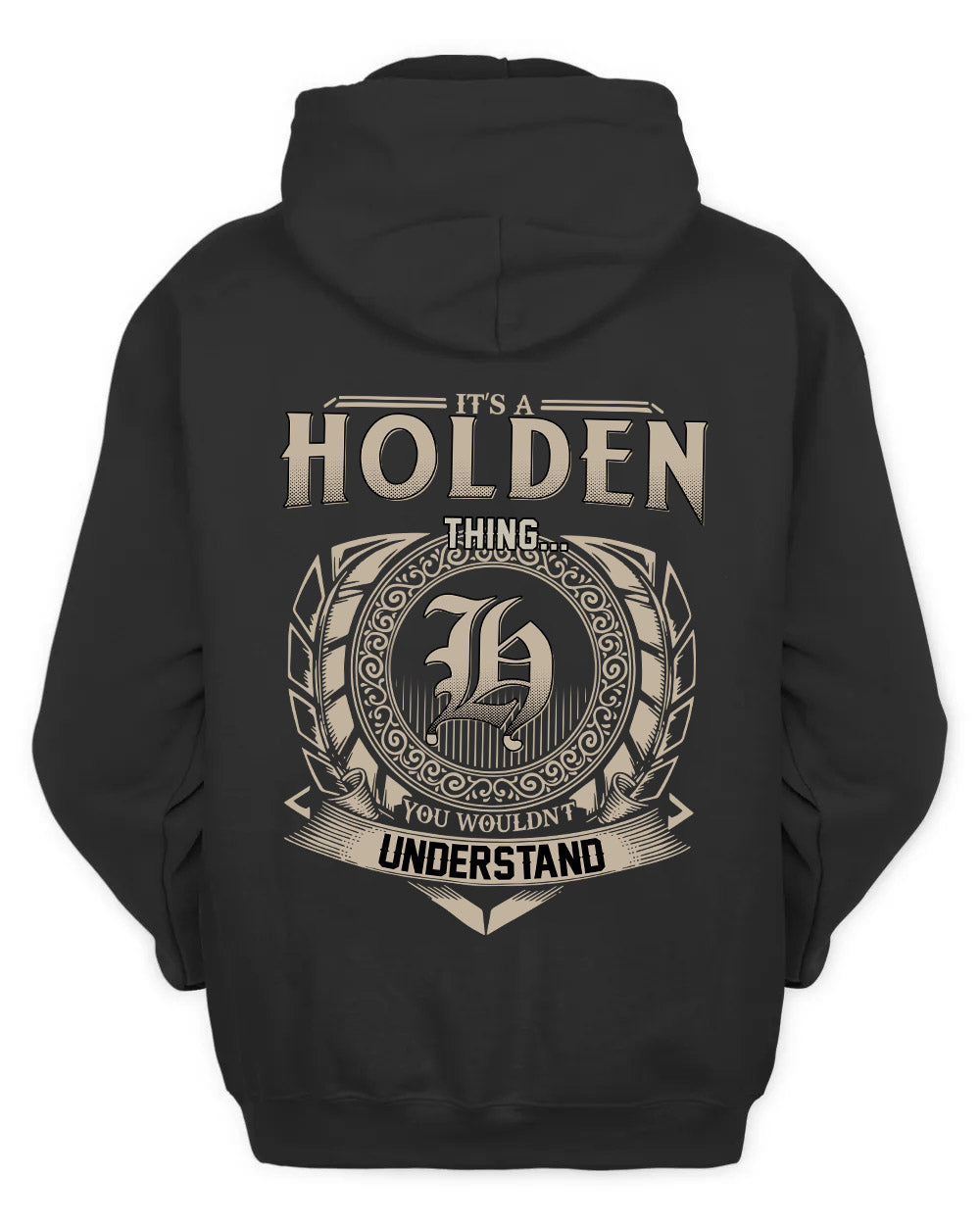 HOLDEN HH88-K2–Personalized Name Quote Apparel “It’s a/an NAME Thing You Wouldn’t Understand”