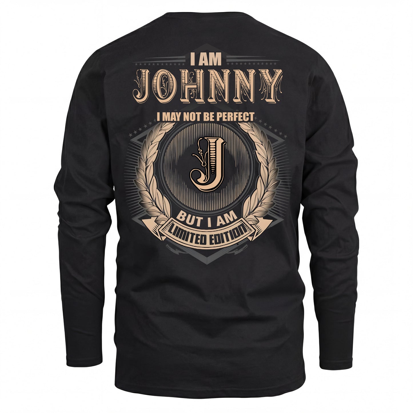 JOHNNY 2K-101–Personalized Name Quote Apparel “I Am NAME May Not Be Perfect But I Am Limited Edition”