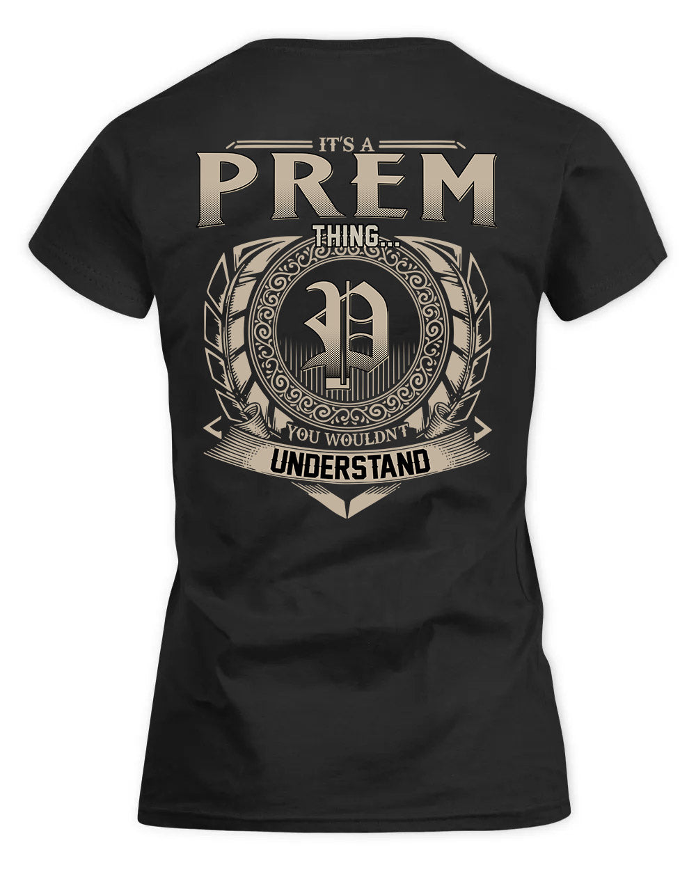 PRENDERGAST HH88-K2–Personalized Name Quote Apparel “It’s a/an NAME Thing You Wouldn’t Understand”