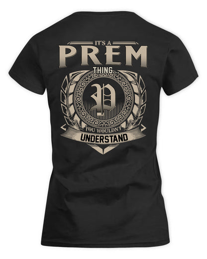 PRENDERGAST HH88-K2–Personalized Name Quote Apparel “It’s a/an NAME Thing You Wouldn’t Understand”