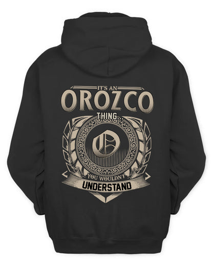 OROZCO HH88-K2–Personalized Name Quote Apparel “It’s a/an NAME Thing You Wouldn’t Understand”