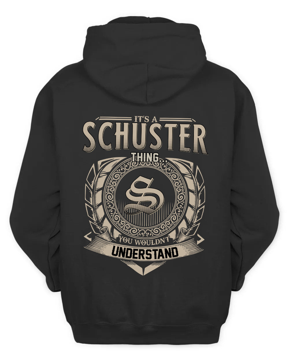 SCHUSTER HH88-K2–Personalized Name Quote Apparel “It’s a/an NAME Thing You Wouldn’t Understand”
