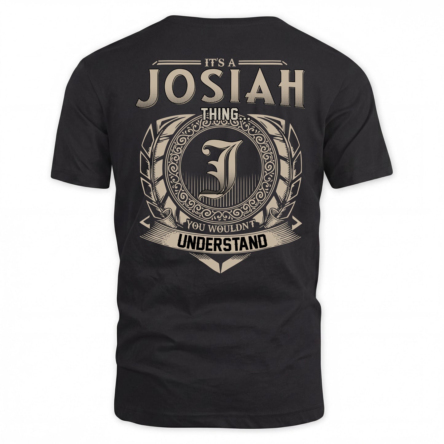 JOSIAH HH88-K2–Personalized Name Quote Apparel “It’s a/an NAME Thing You Wouldn’t Understand”