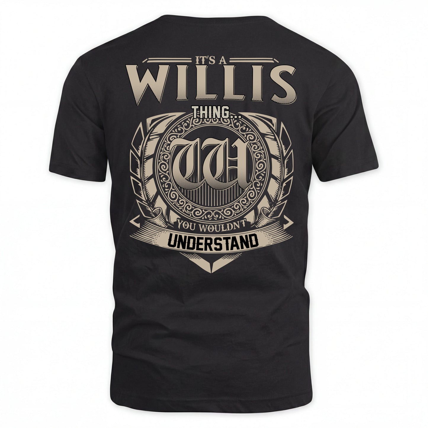 WILLIS HH88-K2–Personalized Name Quote Apparel “It’s an NAME Thing You Wouldn’t Understand”