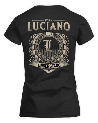 LUCIANO HH88-K2–Personalized Name Quote Apparel “It’s a/an NAME Thing You Wouldn’t Understand”