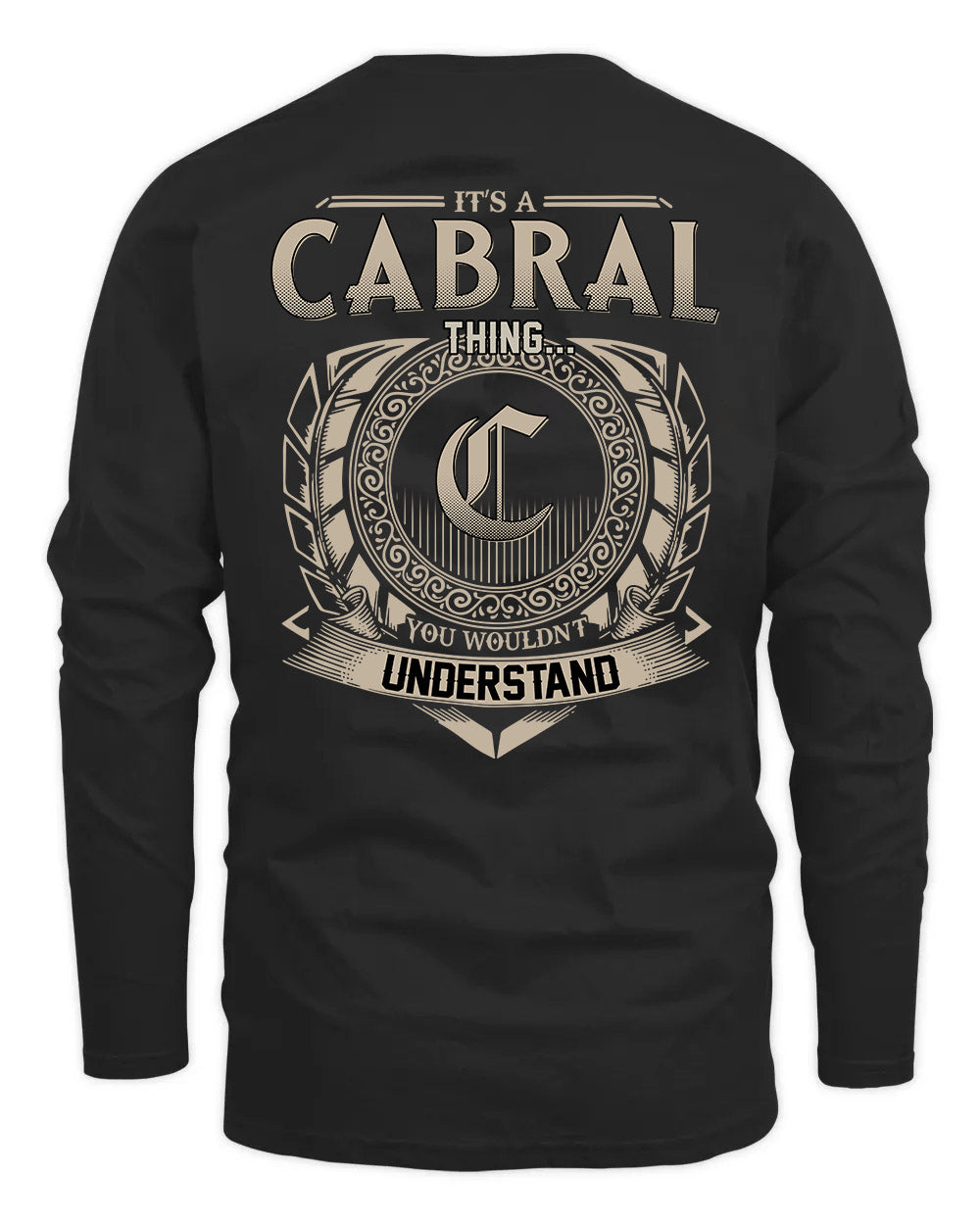 CABRAL HH88-K2–Personalized Name Quote Apparel “It’s a/an NAME Thing You Wouldn’t Understand”