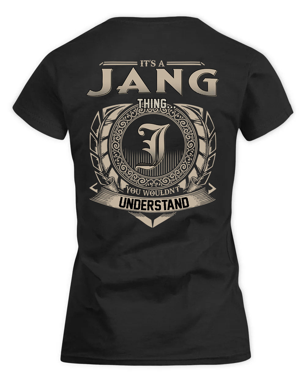 JANG HH88-K2–Personalized Name Quote Apparel “It’s a/an NAME Thing You Wouldn’t Understand”