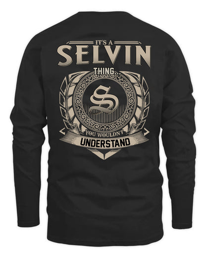 SELVIN HH88-K2–Personalized Name Quote Apparel “It’s a/an NAME Thing You Wouldn’t Understand”