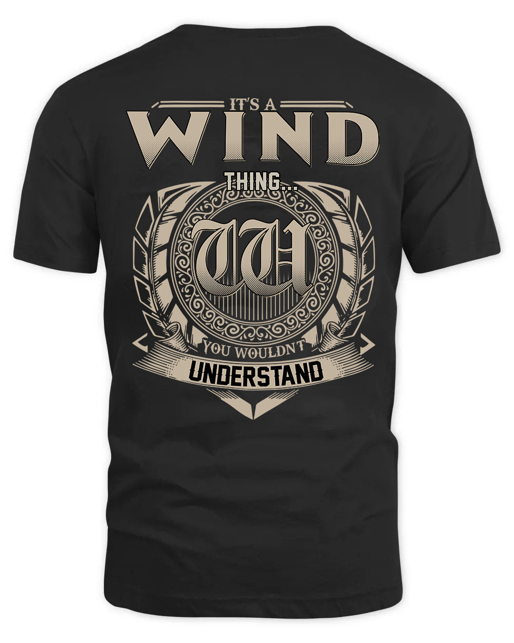 WIND HH88-K2–Personalized Name Quote Apparel “It’s a/an NAME Thing You Wouldn’t Understand”