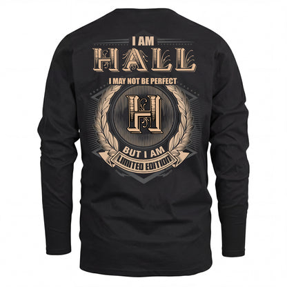 HALL 2K-101–Personalized Name Quote Apparel “I Am NAME May Not Be Perfect But I Am Limited Edition”