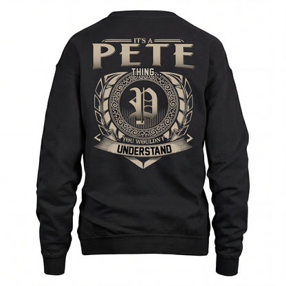 PETE HH88-K2–Personalized Name Quote Apparel “It’s an NAME Thing You Wouldn’t Understand”