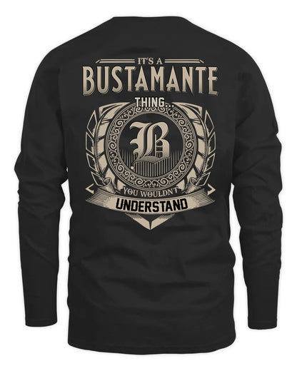 BUSTAMANTE HH88-K2–Personalized Name Quote Apparel “It’s a/an NAME Thing You Wouldn’t Understand”