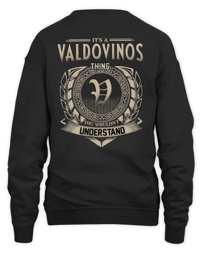 VALDOVINOS HH88-K2–Personalized Name Quote Apparel “It’s a/an NAME Thing You Wouldn’t Understand”