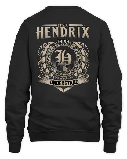 HENDRIX HH88-K2–Personalized Name Quote Apparel “It’s a/an NAME Thing You Wouldn’t Understand”