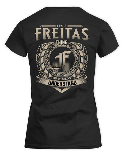 FREITAS HH88-K2–Personalized Name Quote Apparel “It’s a/an NAME Thing You Wouldn’t Understand”