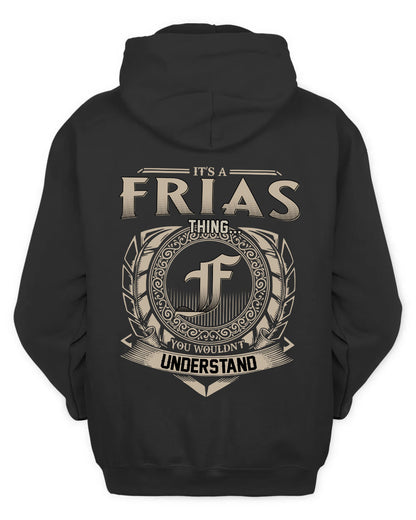 FRIAS HH88-K2–Personalized Name Quote Apparel “It’s a/an NAME Thing You Wouldn’t Understand”