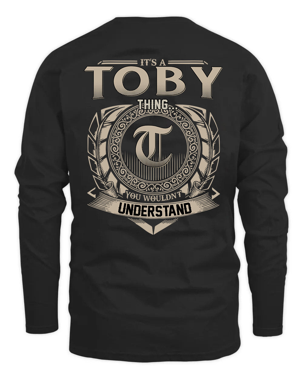 TOBY HH88-K2–Personalized Name Quote Apparel “It’s a/an NAME Thing You Wouldn’t Understand”