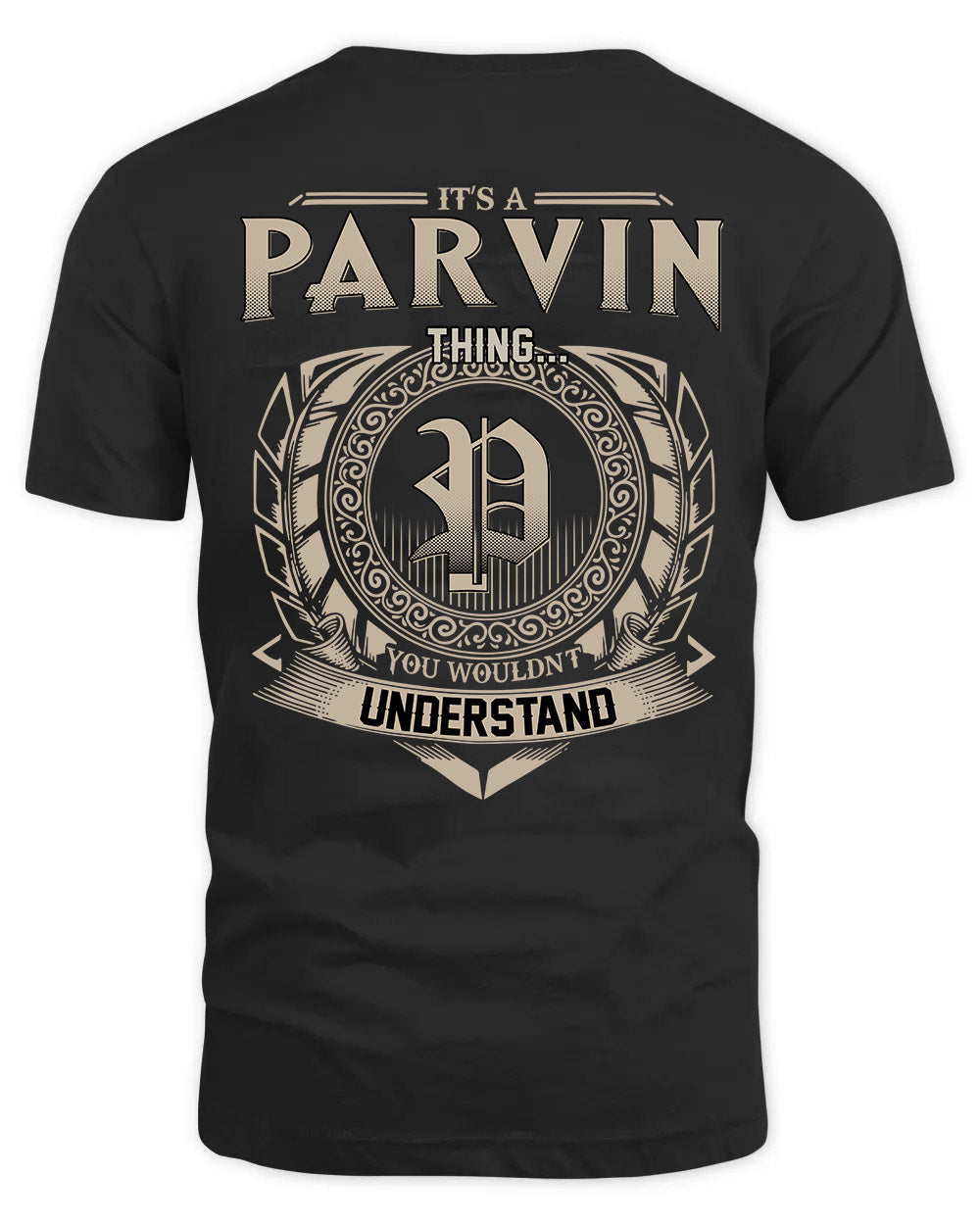PARVIN HH88-K2–Personalized Name Quote Apparel “It’s a/an NAME Thing You Wouldn’t Understand”