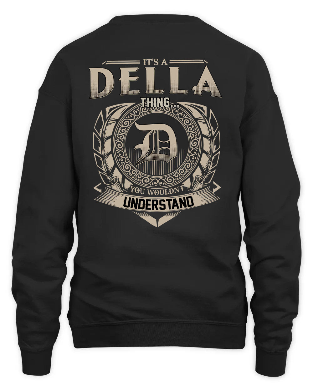 DELLA HH88-K2–Personalized Name Quote Apparel “It’s a/an NAME Thing You Wouldn’t Understand”