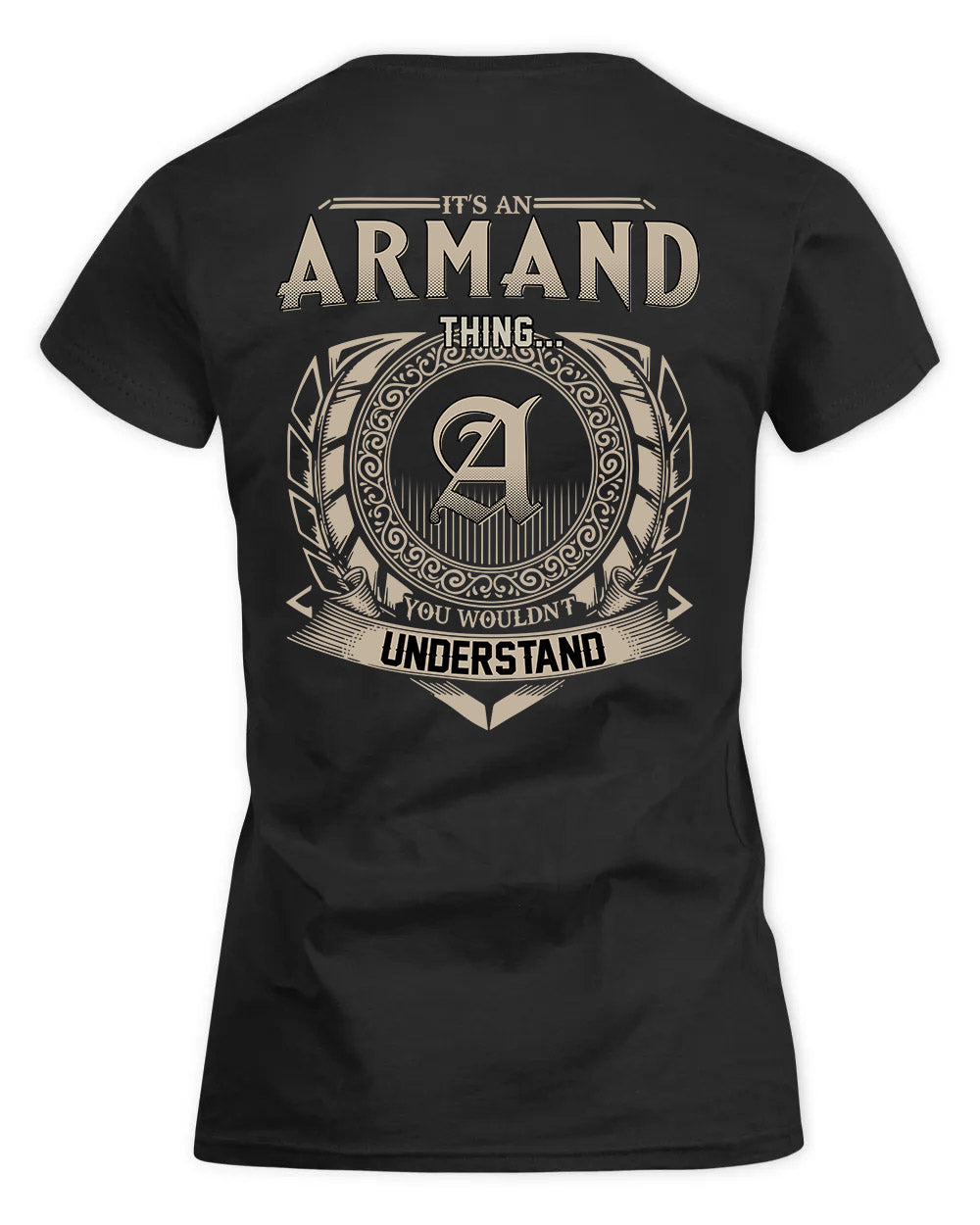 ARMAND HH88-K2–Personalized Name Quote Apparel “It’s a/an NAME Thing You Wouldn’t Understand”