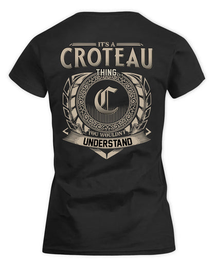 CROTEAU HH88-K2–Personalized Name Quote Apparel “It’s a/an NAME Thing You Wouldn’t Understand”