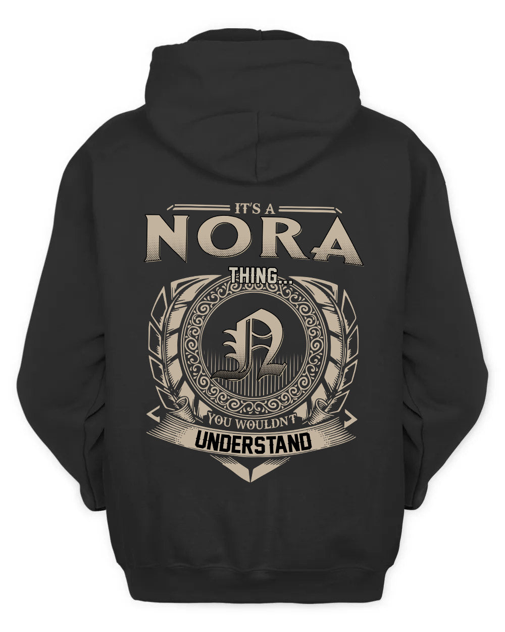NORA HH88-K2–Personalized Name Quote Apparel “It’s a/an NAME Thing You Wouldn’t Understand”