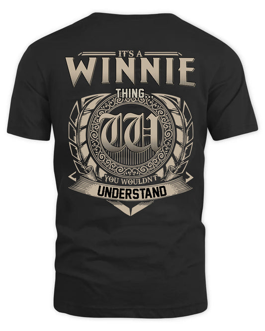 WINNIE HH88-K2–Personalized Name Quote Apparel “It’s a/an NAME Thing You Wouldn’t Understand”
