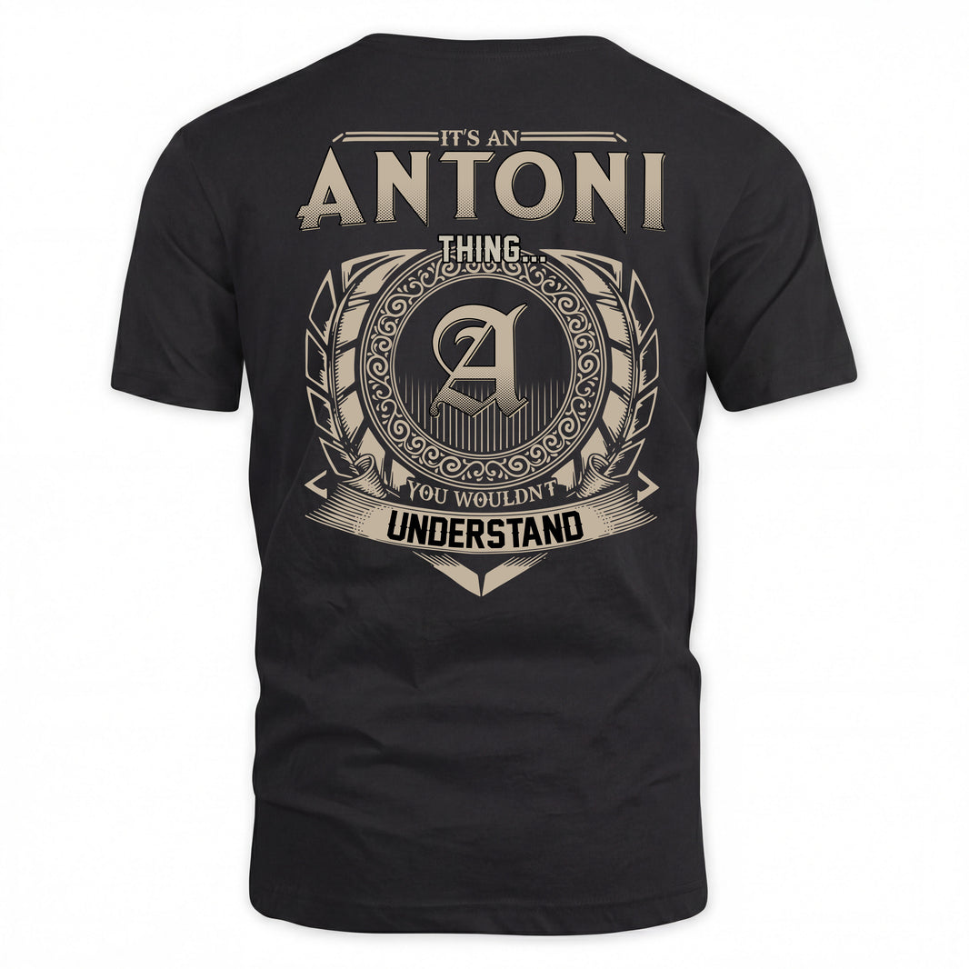 ANTONI HH88-K2–Personalized Name Quote Apparel “It’s a/an NAME Thing You Wouldn’t Understand”