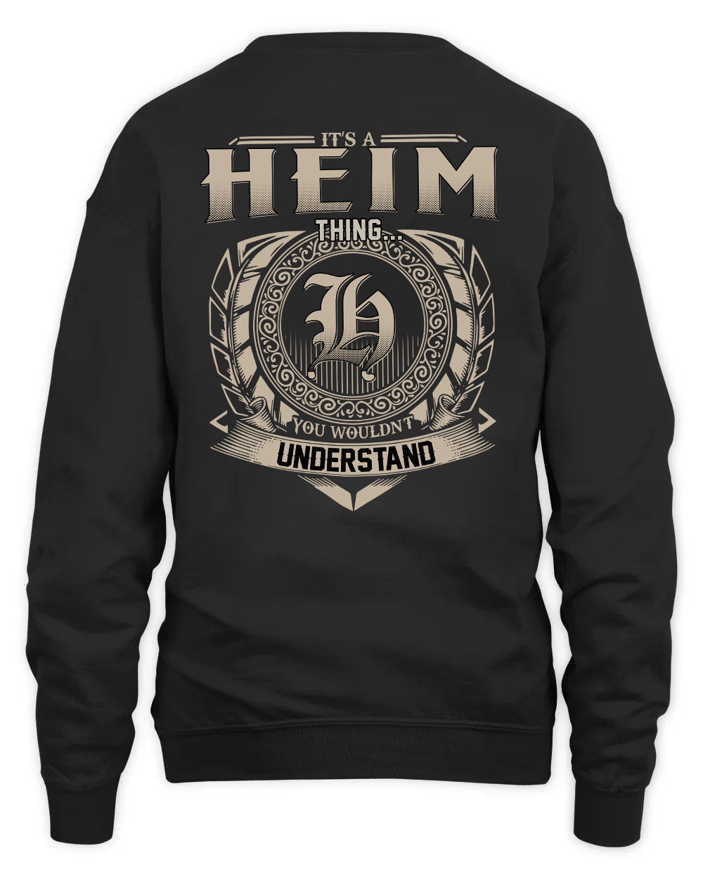 HEIM HH88-K2–Personalized Name Quote Apparel “It’s a/an NAME Thing You Wouldn’t Understand”