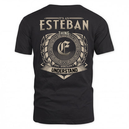 ESTEBAN HH88-K2–Personalized Name Quote Apparel “It’s a/an NAME Thing You Wouldn’t Understand”
