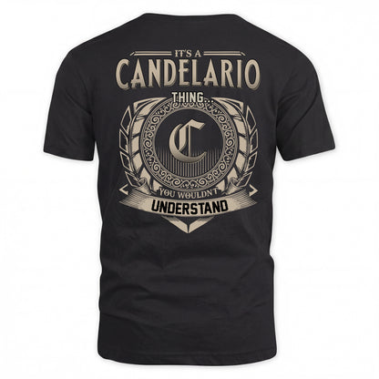 CANDELARIO HH88-K2–Personalized Name Quote Apparel “It’s a/an NAME Thing You Wouldn’t Understand”