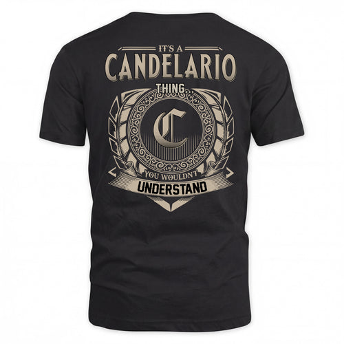 CANDELARIO HH88-K2–Personalized Name Quote Apparel “It’s a/an NAME Thing You Wouldn’t Understand”