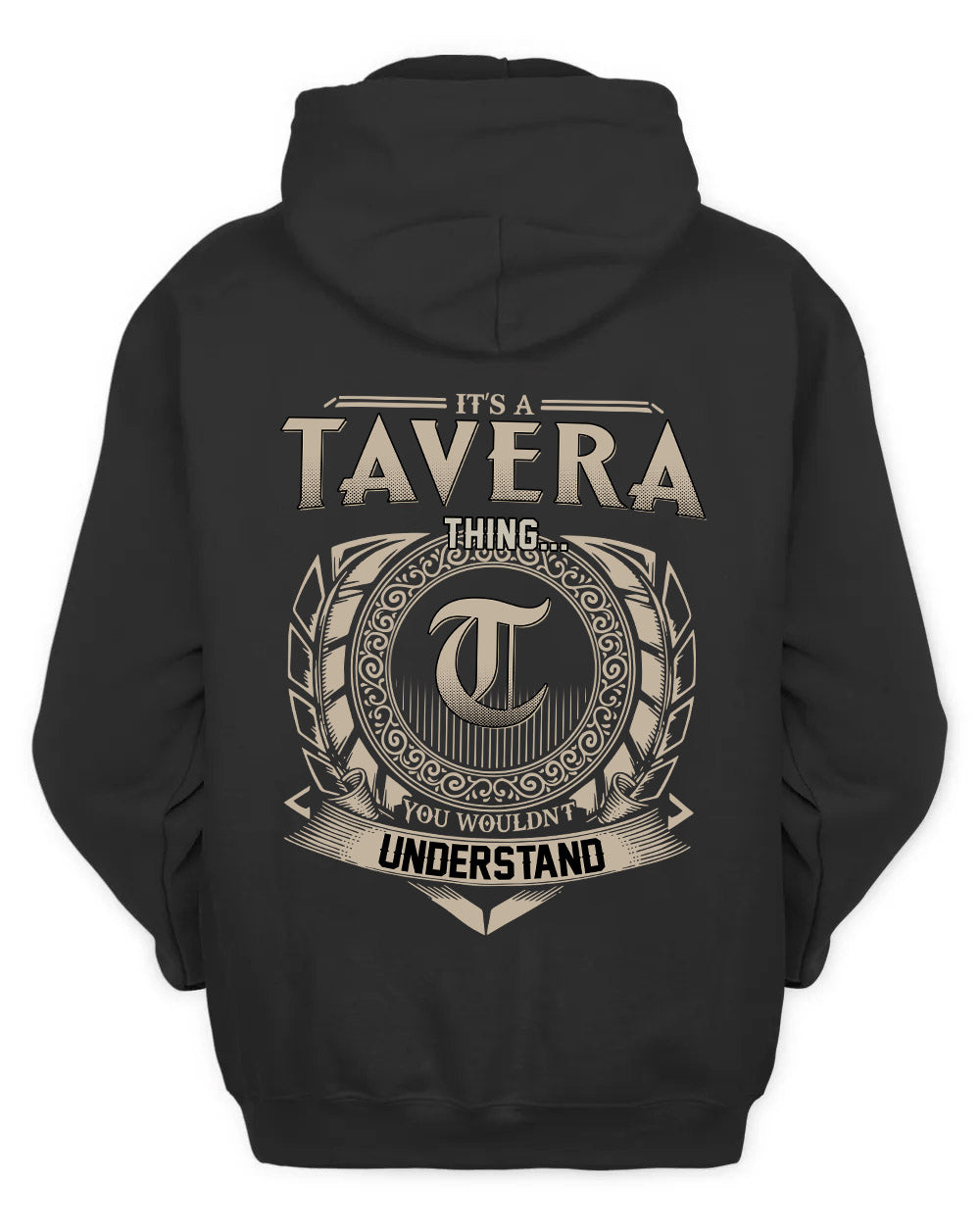 TAVERA HH88-K2–Personalized Name Quote Apparel “It’s a/an NAME Thing You Wouldn’t Understand”