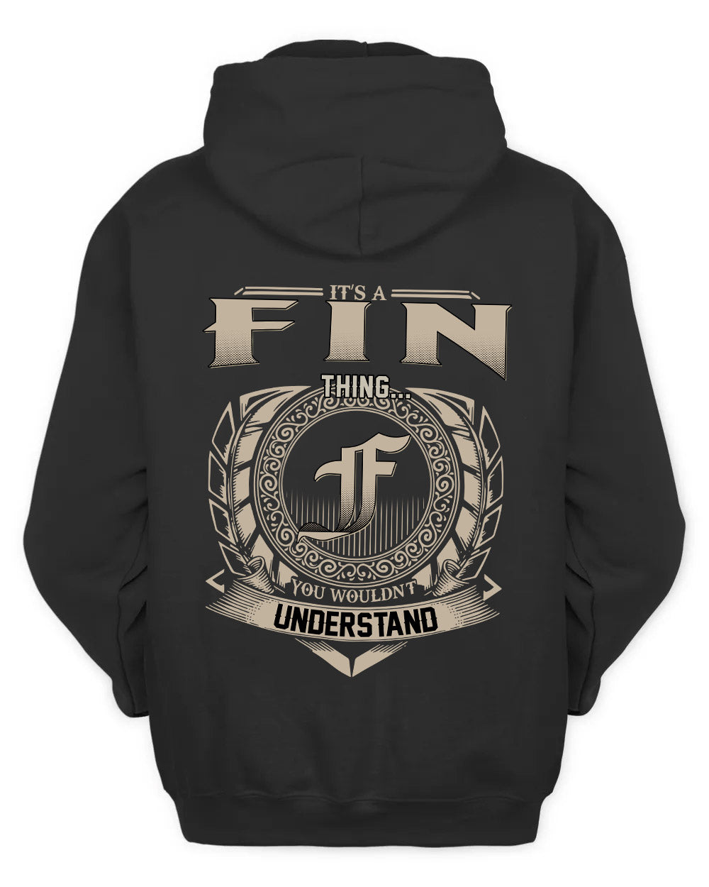 FIN HH88-K2–Personalized Name Quote Apparel “It’s a/an NAME Thing You Wouldn’t Understand”