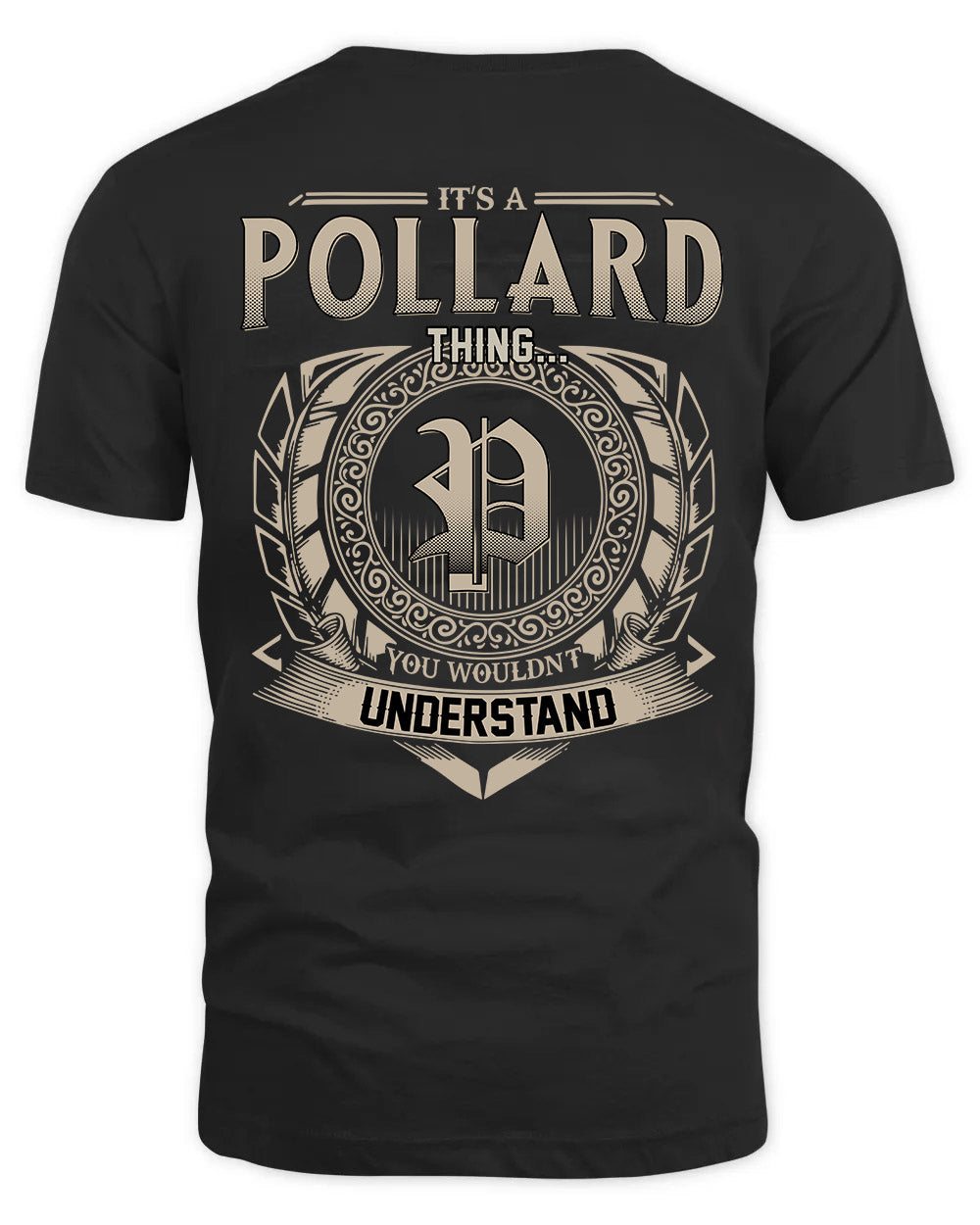 POLLARD HH88-K2–Personalized Name Quote Apparel “It’s a/an NAME Thing You Wouldn’t Understand”