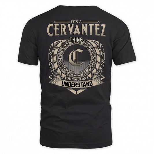 CERVANTEZ HH88-K2–Personalized Name Quote Apparel “It’s a/an NAME Thing You Wouldn’t Understand”