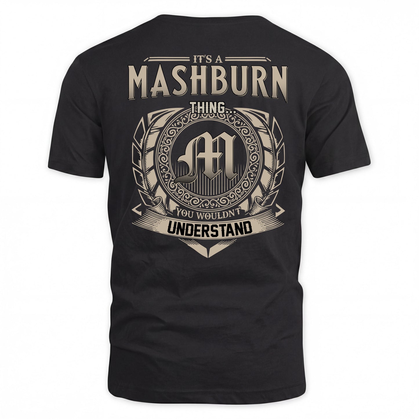 MASHBURN HH88-K2–Personalized Name Quote Apparel “It’s a/an NAME Thing You Wouldn’t Understand”