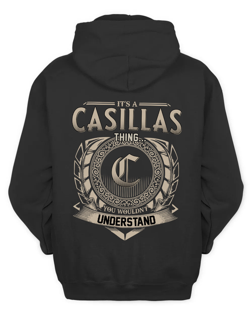 CASILLAS HH88-K2–Personalized Name Quote Apparel “It’s a/an NAME Thing You Wouldn’t Understand”