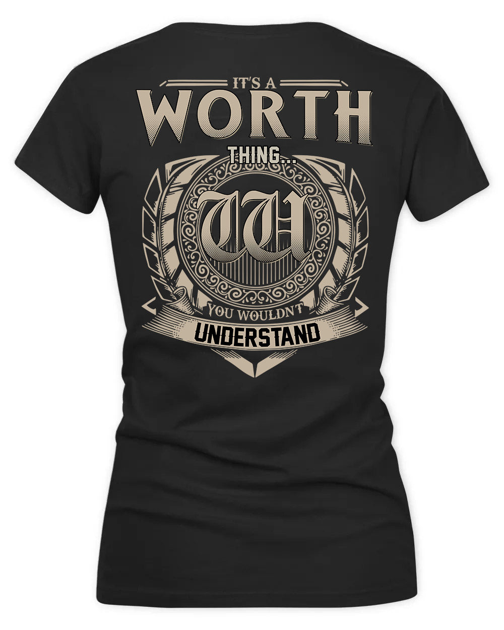 WORTH HH88-K2–Personalized Name Quote Apparel “It’s a/an NAME Thing You Wouldn’t Understand”