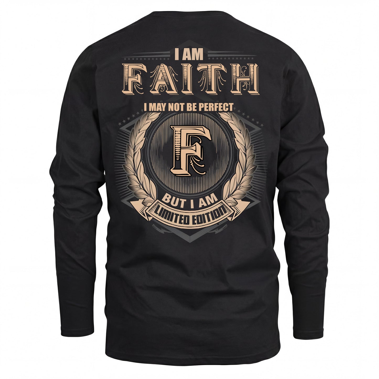 FAITH 2K-101–Personalized Name Quote Apparel “I Am NAME May Not Be Perfect But I Am Limited Edition”