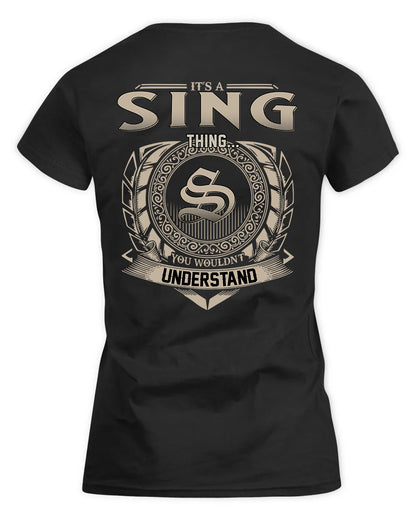 SINGLETARY HH88-K2–Personalized Name Quote Apparel “It’s a/an NAME Thing You Wouldn’t Understand”
