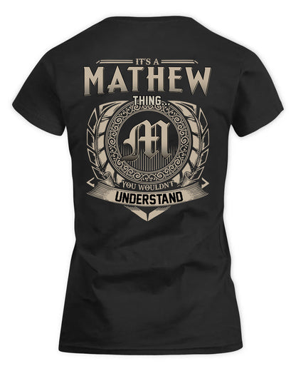 MATHEW HH88-K2–Personalized Name Quote Apparel “It’s a/an NAME Thing You Wouldn’t Understand”