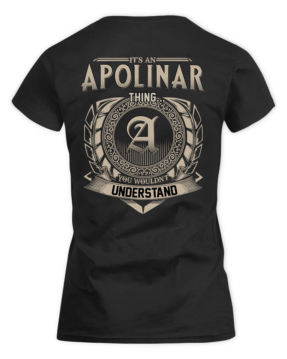 APOLINAR HH88-K2–Personalized Name Quote Apparel “It’s a/an NAME Thing You Wouldn’t Understand”