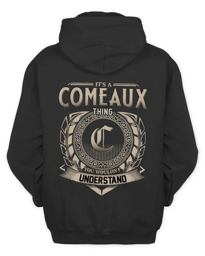 COMEAUX HH88-K2–Personalized Name Quote Apparel “It’s a/an NAME Thing You Wouldn’t Understand”