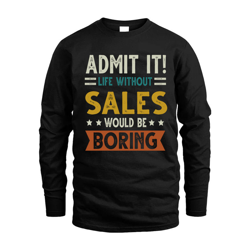 SALES HH88-K2–Personalized Funny Quote Apparel “Life Without NAME Would Be Boring”