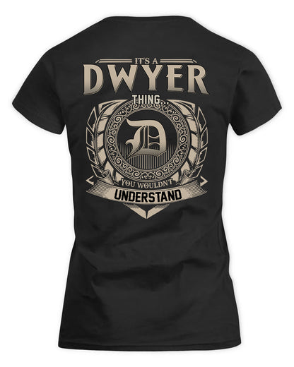DWYER HH88-K2–Personalized Name Quote Apparel “It’s a/an NAME Thing You Wouldn’t Understand”