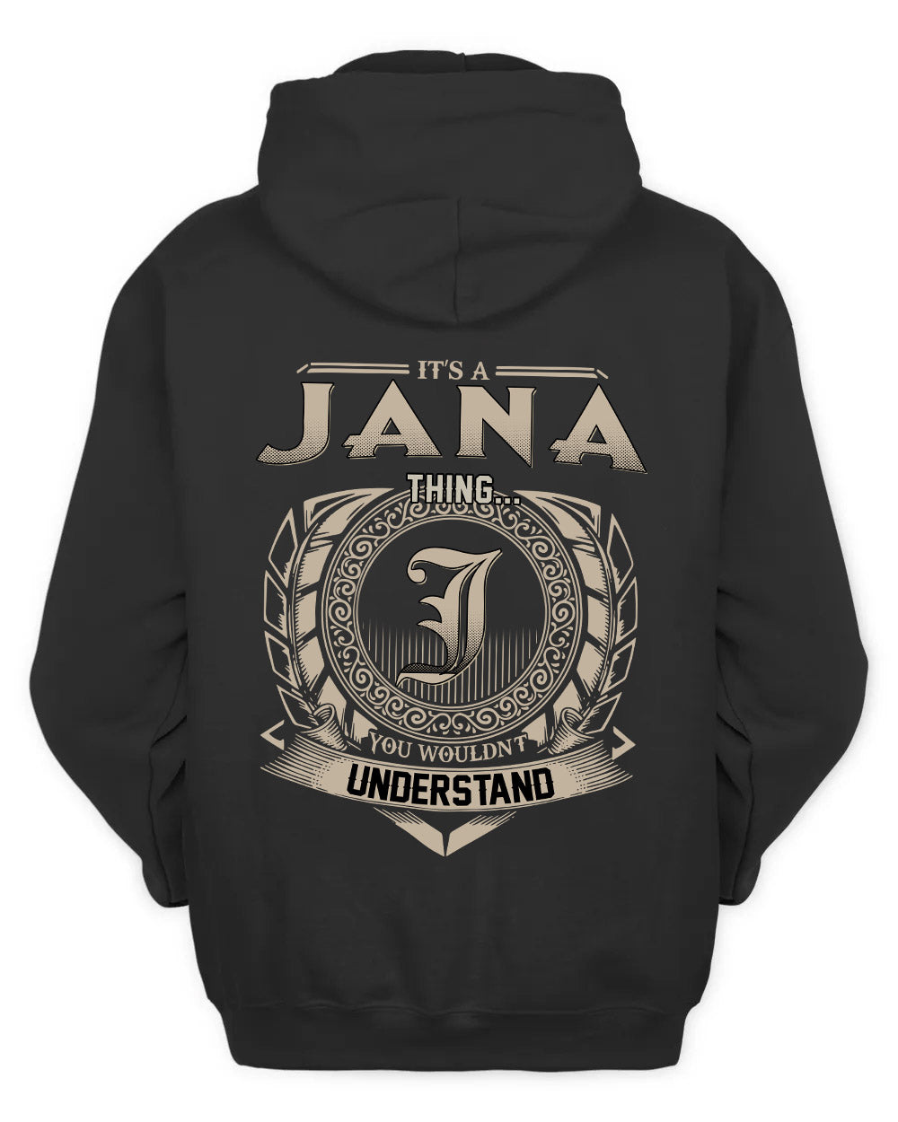 JANA HH88-K2–Personalized Name Quote Apparel “It’s a/an NAME Thing You Wouldn’t Understand”